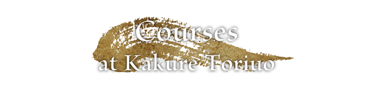 Courses at Kakure Toriuo